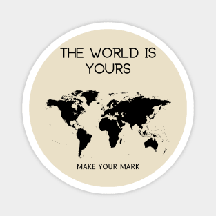 The World is Yours Magnet